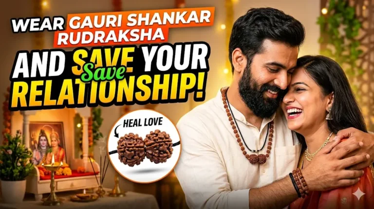 Wear GauriShankar Rudraksha and save your relationship